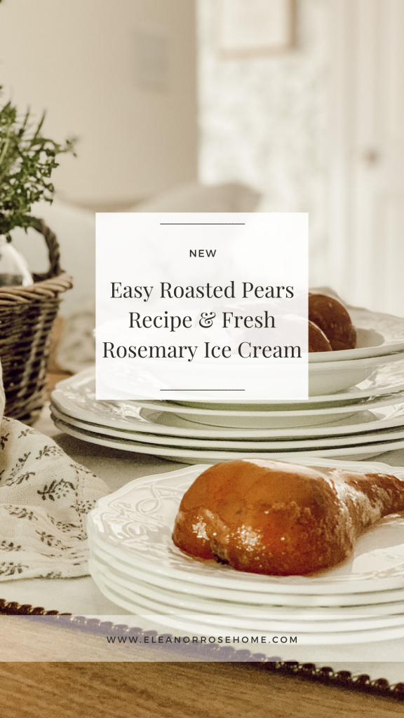 Easy roasted pears recipe served with fresh rosemary ice cream.