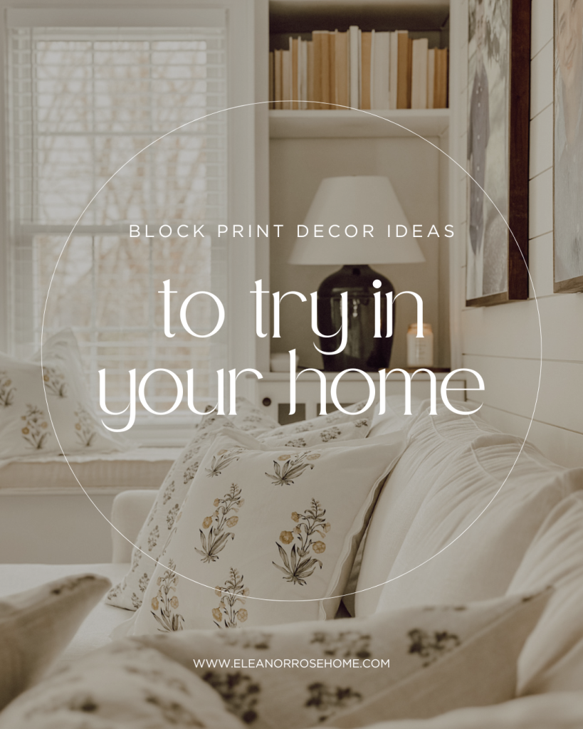 Block print home decor ideas to try in your home for warmth & coziness.