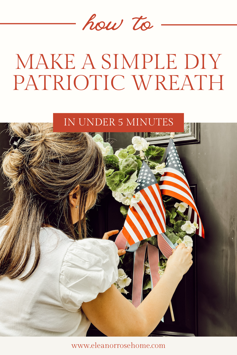 Pinterest graphic how to make a simple diy patriotic wreath in under 5 minutes.