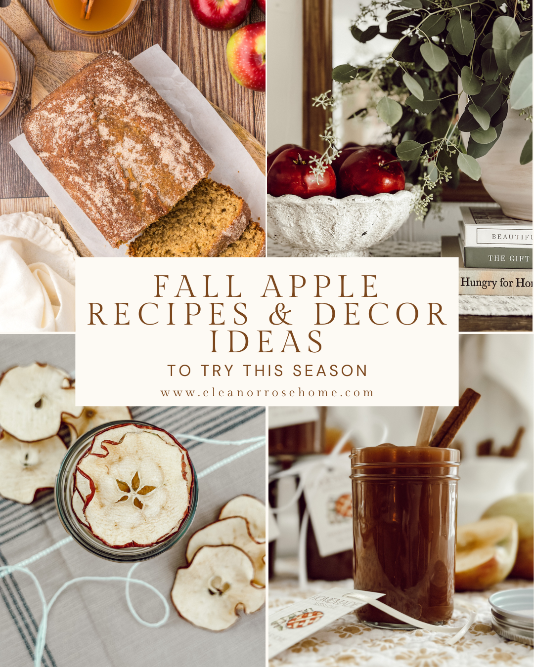 Pinterest graphic apple decorating and recipes for the fall season with apple butter, dried apple slices, a bowl of apples, and apple cider donut bread.