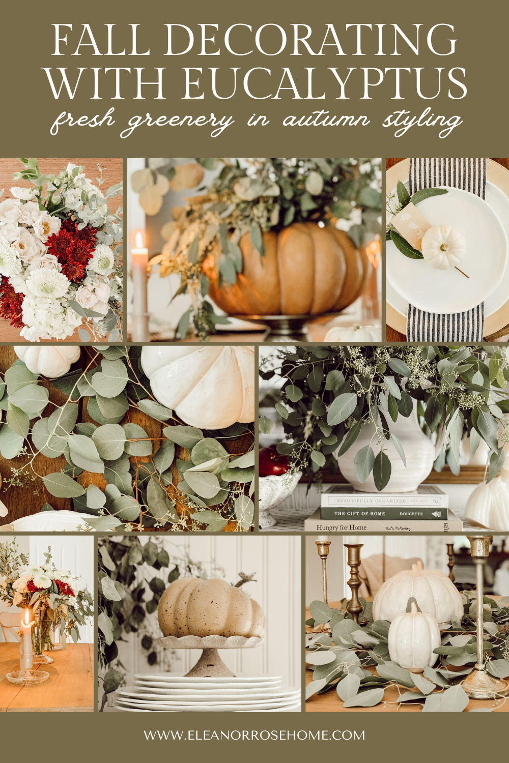 Pinterest graphic fall decorating with eucalyptus adding greenery to your autumn styling.