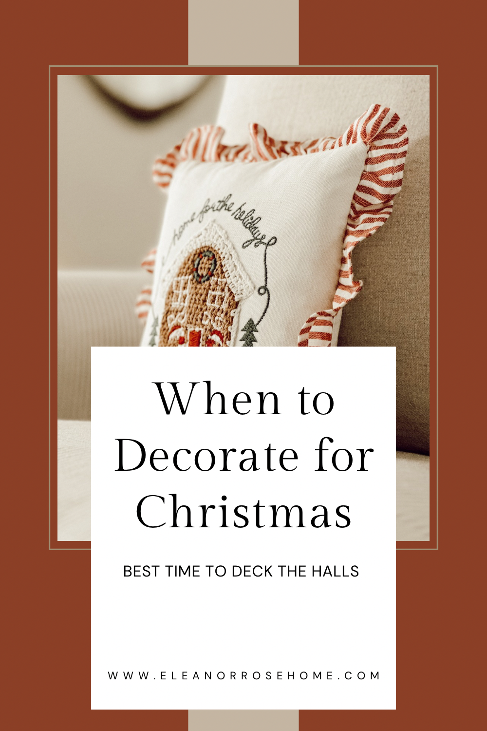 Pinterest graphic when to decorate for Christmas, the best time to deck the halls.