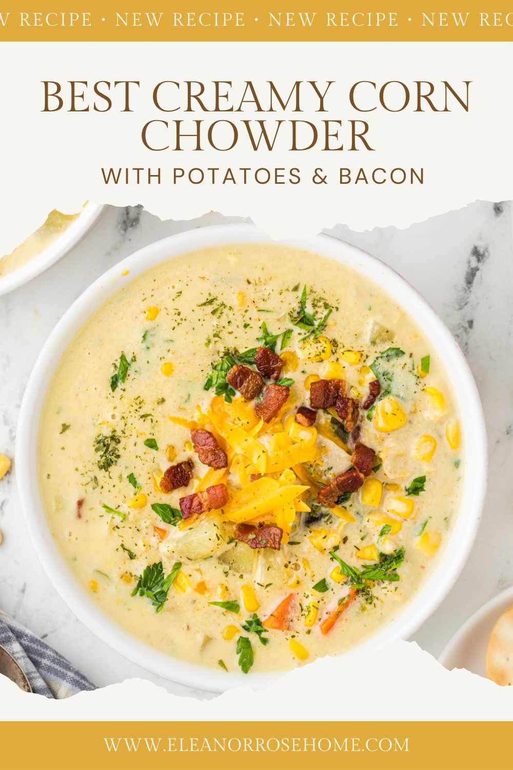 Pinterest graphic best creamy corn chowder recipe with baon and potatoes.