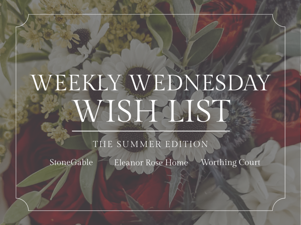Weekly Wednesday Wish List Summer Edition 2026