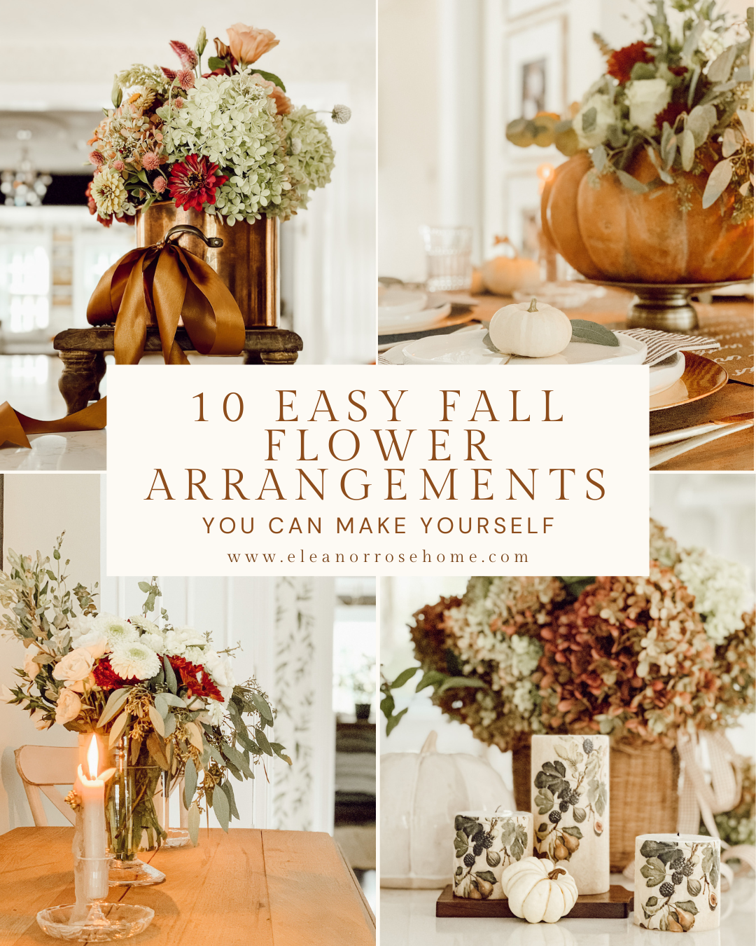 Pinterest graphic 10 easy fall flower arrangement ideas for cozy fall decorating.
